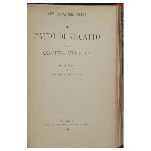 Del riscatto convenzionale nella compra vendita; Il patto di riscatto …