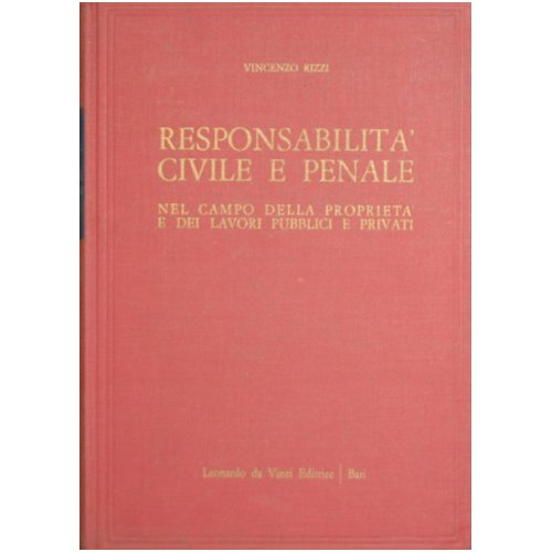 Responsabilità civile e penale. Vol. I