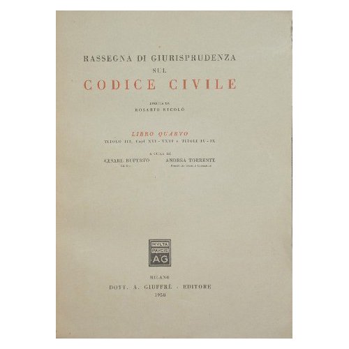 Rassegna di giurisprudenza sul Codice Civile. Libro IV + Appendice …