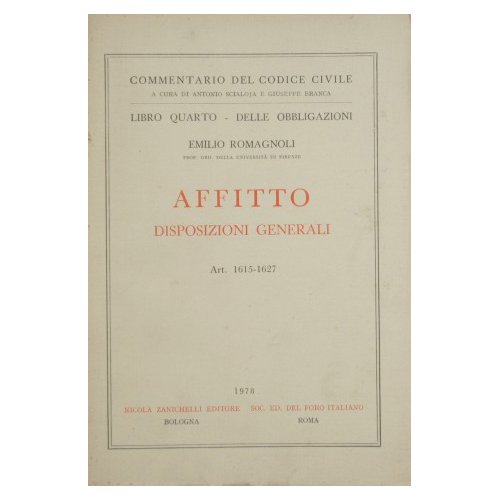 Commentario del Codice Civile. Libro IV - Delle obbligazioni. Affitto. …