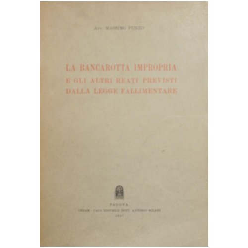 La bancarotta impropria e gli altri reati previsti dalla legge …