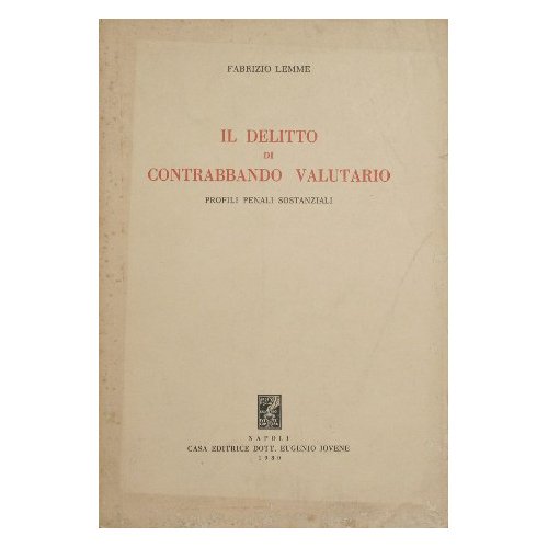 Il delitto di contrabbando valutario