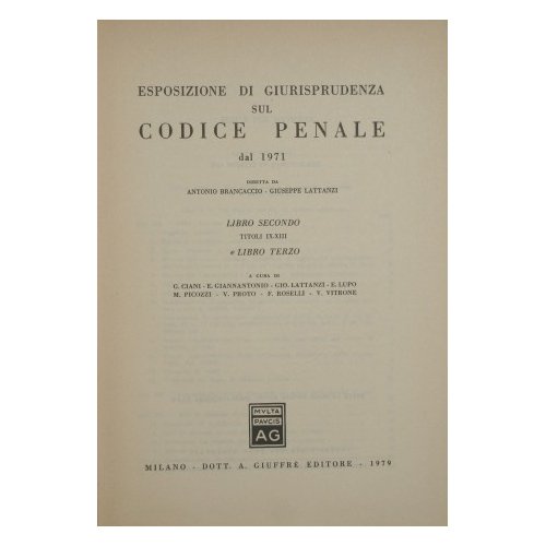 Esposizione di giurisprudenza sul codice penale dal 1971. Libro II, …