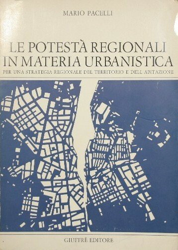 Le potestà regionali in materia urbanistica