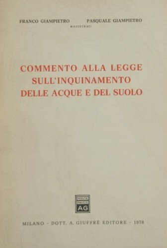 Commento alla legge sull'inquinamento delle acque e del suolo