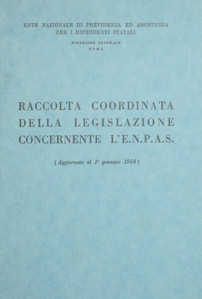 Raccolta coordinata della legislazione concernente l'E.N.P.A.S.