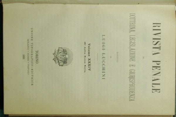 Rivista penale di dottrina, legislazione e giurisprudenza. Vol. XXXIV