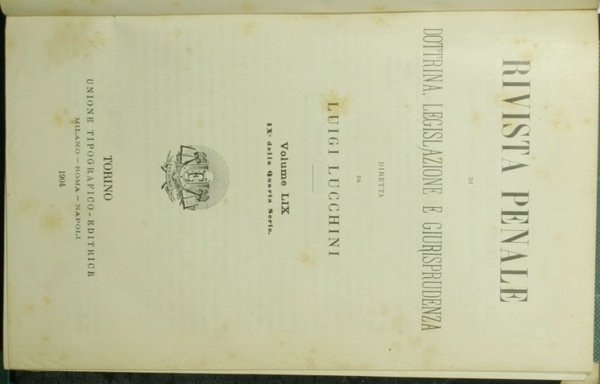 Rivista penale di dottrina, legislazione e giurisprudenza. Vol. LIX