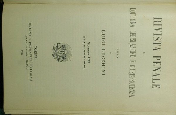 Rivista penale di dottrina, legislazione e giurisprudenza. Vol. LXI