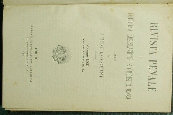 Rivista penale di dottrina, legislazione e giurisprudenza. Vol. LXII