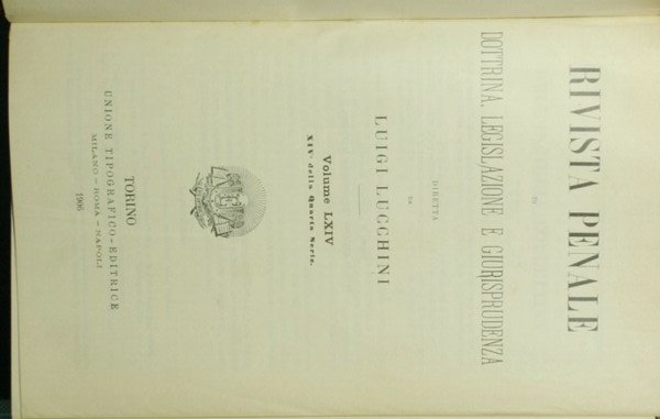 Rivista penale di dottrina, legislazione e giurisprudenza. Vol. LXIV