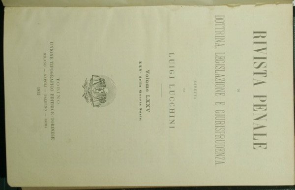 Rivista penale di dottrina, legislazione e giurisprudenza. Vol. LXXV