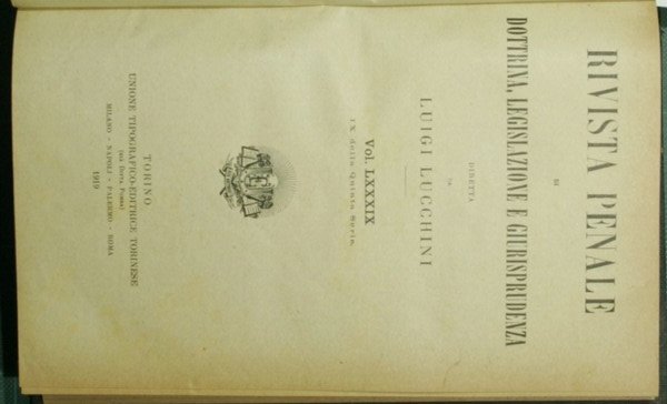 Rivista penale di dottrina, legislazione e giurisprudenza. Vol. LXXXIX