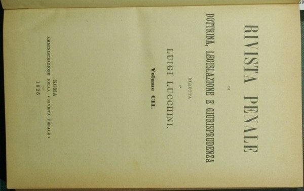 Rivista penale di dottrina, legislazione e giurisprudenza. Vol. CII