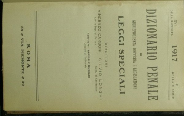 Dizionario penale di giurisprudenza dottrina e legislazione. Leggi speciali. 1917