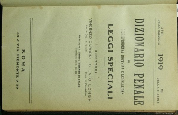 Dizionario penale di giurisprudenza dottrina e legislazione. Leggi speciali. 1919