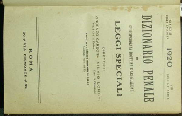 Dizionario penale di giurisprudenza dottrina e legislazione. Leggi speciali. 1920