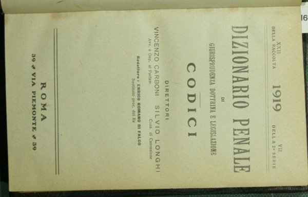 Dizionario penale di giurisprudenza dottrina e legislazione. Codici. Vol. VII …