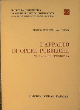 L'Appalto di opere pubbliche nella Giurisprudenza.