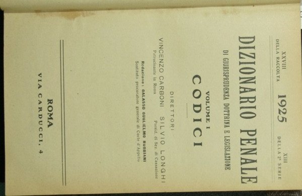 Dizionario penale di giurisprudenza dottrina e legislazione. Codici. Vol. XIII …