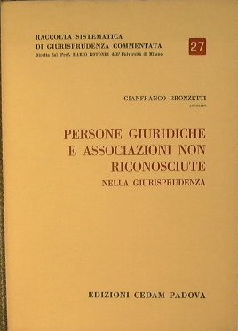 Persone Giuridiche e Associazioni non riconosciute nella Giurisprudenza.