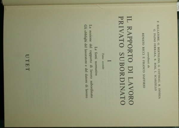 Il rapporto di lavoro privato subordinato. Vol. I - Tomo …