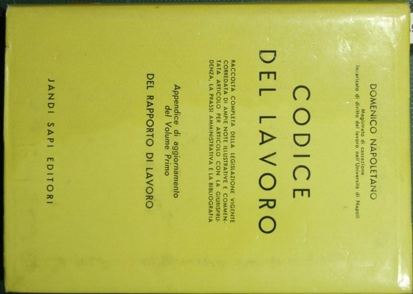 Codice del lavoro - Appendice di aggiornamento del Volume Primo. …