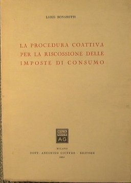 La procedura coattiva per la riscossione delle imposte di consumo