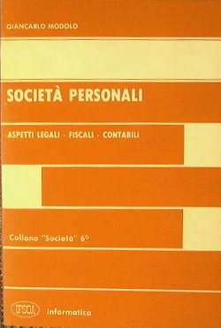 Società personali. Apetti legali-fiscali-contabili.
