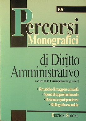 Percorsi monografici di Diritto Amministrativo. Tematiche di maggiore attualità.Spunti di …