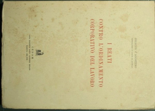 I reati contro l'ordinamento corporativo del lavoro