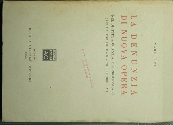 La denunzia di nuova opera nel diritto sostanziale e processuale