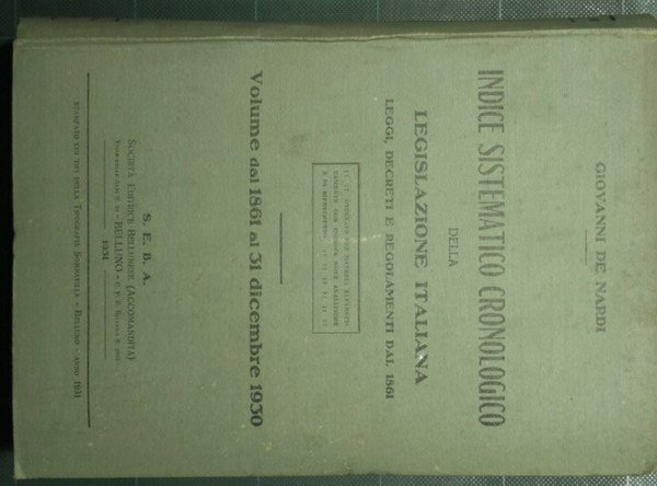 Indice sistematico cronologico della legislazione italiana - Volume dal 1861 …