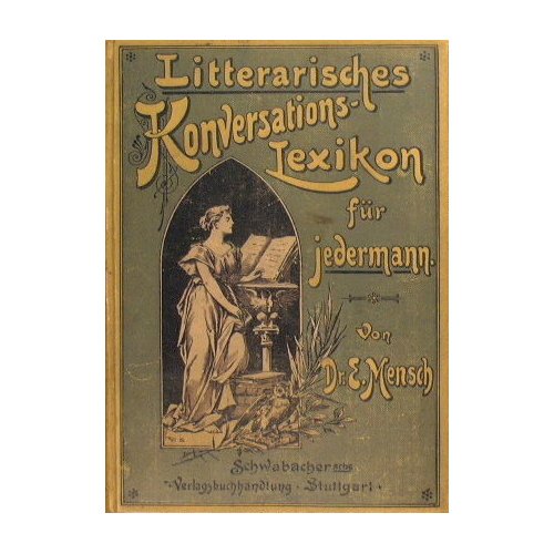 Litterarisches Konversations-Lexikon Für Jedermann
