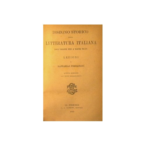 Disegno storico della letteratura italiana dall'origine fino a' nostri tempi