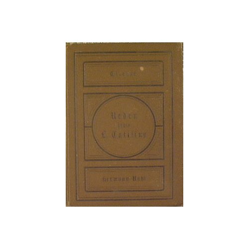 Ciceros Reden gegen L.Catilina und seine Genossen