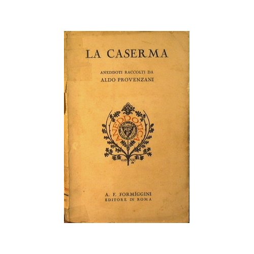 La caserma. Aneddoti