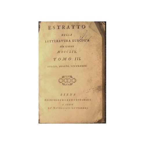 Estratto della letteratura europea. Tomo III: Luglio, Agosto , Settembre. …