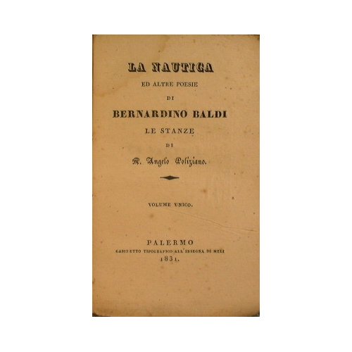 La nautica ed altre poesie di Bernardino Baldi - le …