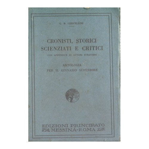 Cronisti, storici, scienziati e critici