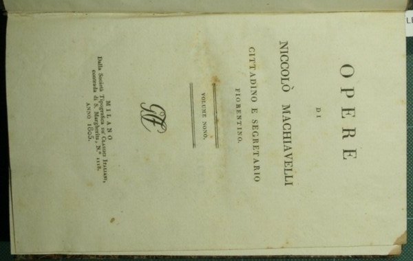 Opere di Niccolò Machiavelli cittadino e segretario fiorentino. Vol. IX