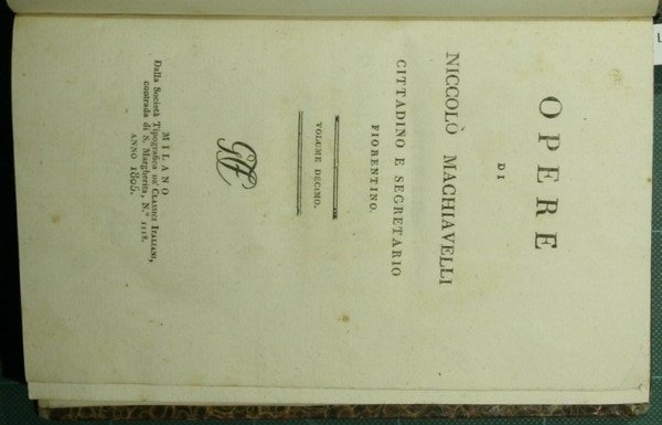 Opere di Niccolò Machiavelli cittadino e segretario fiorentino. Vol. X