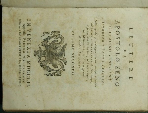 Lettere di Apostolo Zeno cittadino veneziano istorico e poeta cesareo. …