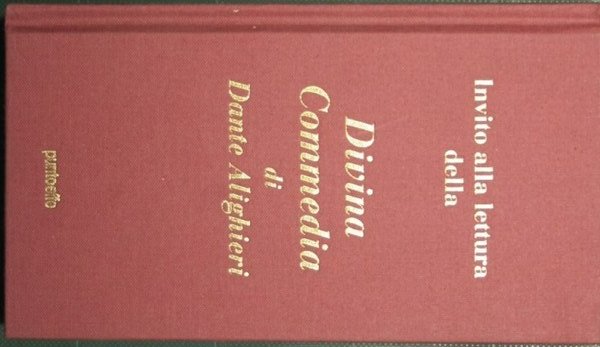 Invito alla lettura della Divina Commedia di Dante Alighieri