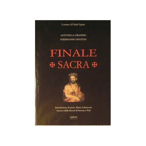 Finale Sacra. Spiritualità e cultura in Liguria.