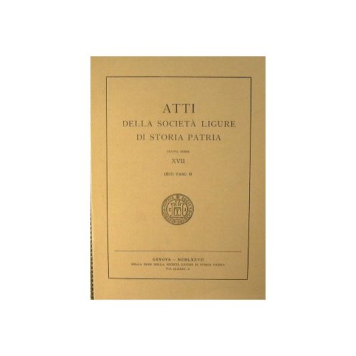 Atti della Società Ligure di Storia Patria. NUOVA SERIE XVII …