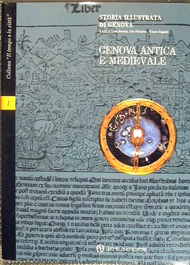 Storia Illustrata di Genova. Genova antica e medievale. VOLUME PRIMO