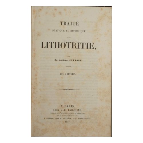 Traité pratique et historique de la lithotritie