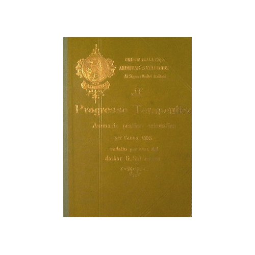 Il progresso terapeutico. Annuario pratico scientifico per l'anno 1905