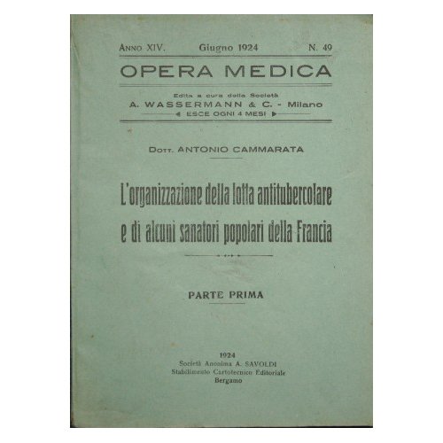 L'organizzazione della lotta antitubercolare e di alcuni sanatori popolari della …